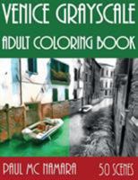 Venice Grayscale: Adult Coloring Book (Grayscale Coloring Trips) 9527278082 Book Cover