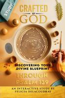 Crafted by God: Discovering Your Divine Blueprint: An Interactive Study through Psalm 139 B0DQWRDR3B Book Cover