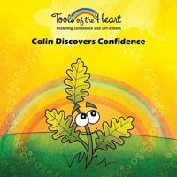 Colin Discovers Confidence (Tools of the Heart) 2981570862 Book Cover