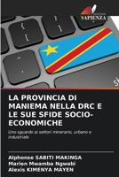 La Provincia Di Maniema Nella Drc E Le Sue Sfide Socio-Economiche (Italian Edition) 6207968395 Book Cover