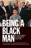 Being a Black Man: At the Corner of Progress and Peril 1586485229 Book Cover