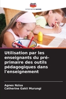 Utilisation par les enseignants du pré-primaire des outils pédagogiques dans l'enseignement 6205799235 Book Cover