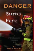 Danger Burns Here 1981745599 Book Cover