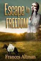 Escape to Freedom 1537705504 Book Cover