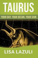 Taurus: Your Day, Your Decan, Your Sign: Includes 2015 Taurus Horoscope 1499113242 Book Cover