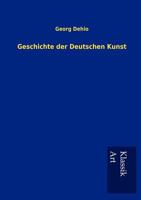 Geschichte der Deutschen Kunst 3957006457 Book Cover