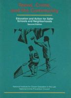 Teens, Crime and the Community: Education and Action for Safer Schools and Neighborhoods 0314593632 Book Cover