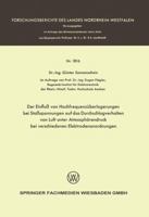 Der Einfluss Von Hochfrequenzuberlagerungen Bei Stossspannungen Auf Das Durchschlagverhalten Von Luft Unter Atmospharendruck Bei Verschiedenen Elektrodenanordnungen 366306039X Book Cover