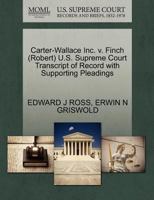 Carter-Wallace Inc. v. Finch (Robert) U.S. Supreme Court Transcript of Record with Supporting Pleadings 127057566X Book Cover