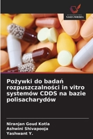Pozywki do badan rozpuszczalnosci in vitro systemów CDDS na bazie polisacharydów (Polish Edition) 6630199928 Book Cover