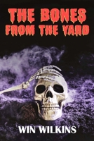 The Bones from the Yard B0FL5KT7KD Book Cover