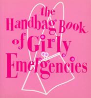The Handbag Book of Girly Emergencies (Handbag Book) 0091882273 Book Cover
