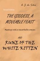 The Goddess, a Moveable Feast: Meetings with a Remarkable Woman 1514460440 Book Cover