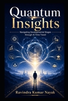 "Quantum Insights: Navigating Developmental Stages through AI Time Travel" B0CR8P2BQT Book Cover