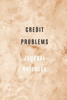 Credit Problems Notebook Credit and debt management and Checking expenses: Lined Notebook 6*9 105 pages: Credit Problems Journal Monthly Budget Planner: Expanse Tracker Notebook 1675147647 Book Cover