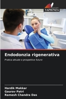 Endodonzia rigenerativa (Italian Edition) 6208910838 Book Cover