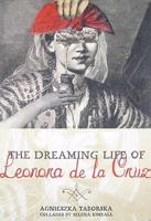 The dreaming Life of Leonora de la Cruz 187767561X Book Cover