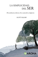 La simplicidad del ser (Spanish Edition) 9689722034 Book Cover