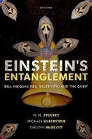 Einstein's Entanglement: Bell Inequalities, Relativity, and the Qubit 0198919670 Book Cover