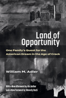 Land of Opportunity: One Family's Quest for the American Dream in the Age of Crack 0871135930 Book Cover