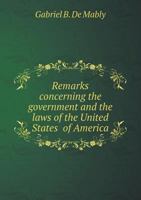 Observations Sur Le Gouvernement Et Les Loix Des �tats-Unis D'amerique 1357941552 Book Cover