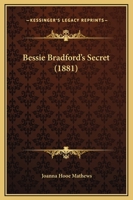 Bessie Bradford's Secret 1279360003 Book Cover