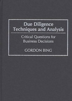 Due Diligence Techniques and Analysis: Critical Questions for Business Decisions 156720029X Book Cover