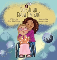 Does Allah Know I'm Sad (Maymunah's Musings) B0B9HVKV1C Book Cover