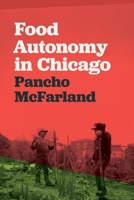 Food Autonomy in Chicago 0820369950 Book Cover