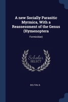 A new Socially Parasitic Myrmica, With a Reassessment of the Genus 1376957914 Book Cover