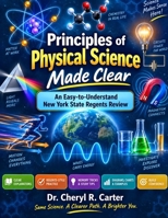 Principles of Physical Science Made Clear: An Easy-to-Understand New York State Regents Review B0HJKPSH9T Book Cover