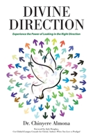 Divine Direction: Experience the Power of Looking in the Right Direction 1664157204 Book Cover