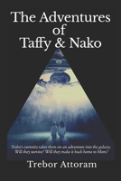 The Adventures of Taffy & Nako: The Adventure Begins! B08HTJ7DF6 Book Cover