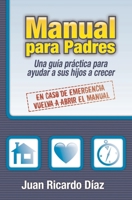 Manual para Padres: En caso de emergencia, vuelva a abrir el manual 1449530540 Book Cover