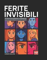Ferite invisibili: 10 storie di bullismo e resilienza B0G6CVNLL5 Book Cover