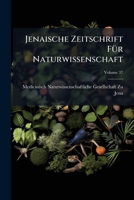 Jenaische Zeitschrift Für Naturwissenschaft, Volume 37 1149862092 Book Cover