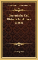 Literarische Und Historische Skizzen (1888) 1166786021 Book Cover