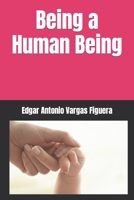 Being a Human Being B0BMJ8CL1Z Book Cover