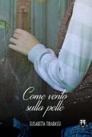 Come vento sulla pelle 1548060445 Book Cover