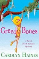 Greedy Bones (A Sarah Booth Delaney Mystery) 031237710X Book Cover