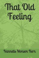 That Old Feeling 1725849844 Book Cover