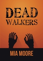 Dead Walkers 1483451461 Book Cover