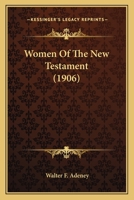 Women of the New Testament 054875747X Book Cover