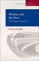 Women and the Press: The Struggle for Equality (Medill Visions of the American Press) 0810123134 Book Cover