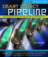 Smart Object Pipeline: Revolutionary Tactics for the Photoshop Layer Workflow (A Lark Photography Book) 1600593976 Book Cover