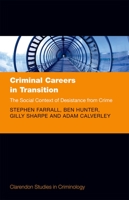 Criminal Careers in Transition: The Social Context of Desistance from Crime 0199682151 Book Cover