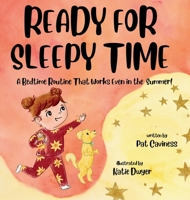 Ready for Sleepy Time: A Bedtime Routine That Works Even in the Summer! B0FMZZ4BZ8 Book Cover