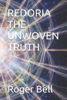 REDORIA THE UNWOVEN TRUTH B0FJ5YMW9W Book Cover