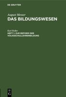 Zur Reform Der Volksschullehrerbildung: Zwei Vorschläge Zur Schulreform 3111259307 Book Cover