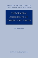 The General Agreement on Tariffs and Trade: A Commentary 019927813X Book Cover